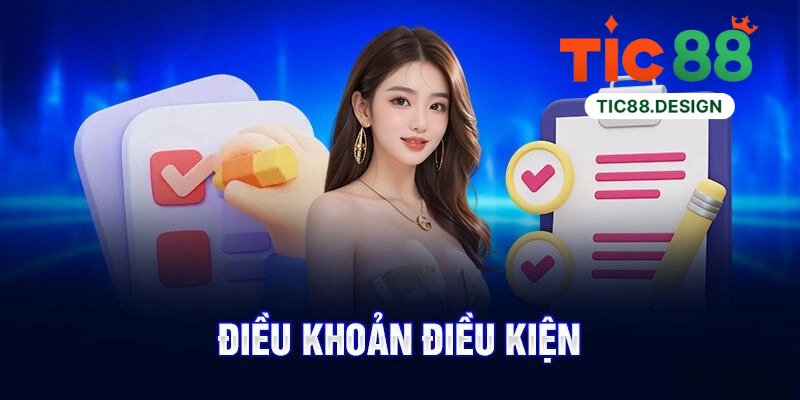 Điều Khoản Điều Kiện Tại Tic88 